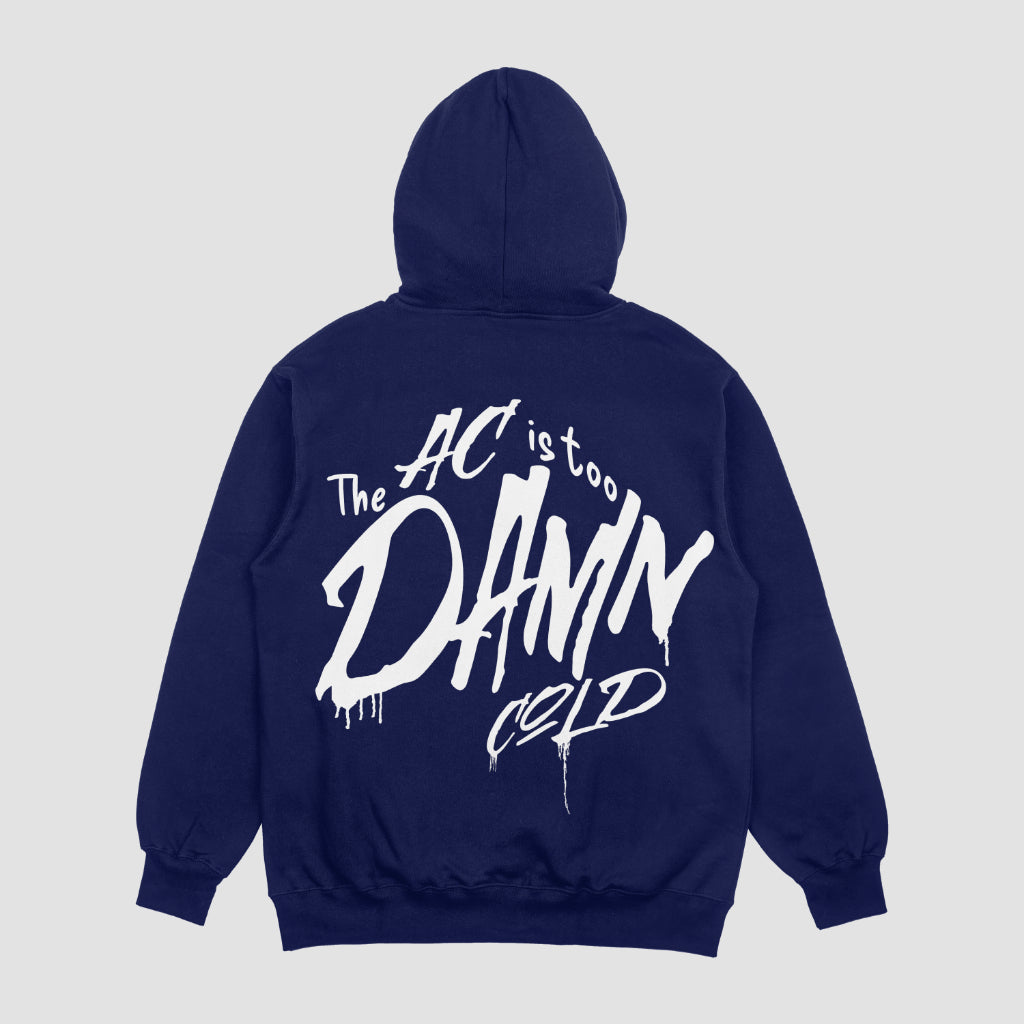 AC is too Cold - Zipper Hoodie